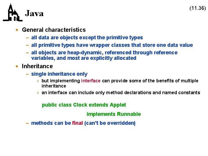 (11. 36) Java · General characteristics – all data are objects except the primitive (11. 36) Java · General characteristics – all data are objects except the primitive
