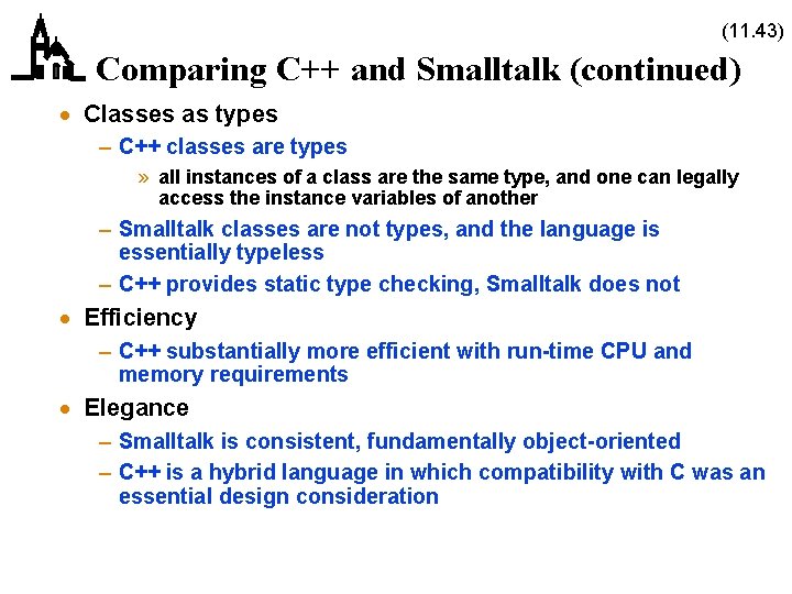 (11. 43) Comparing C++ and Smalltalk (continued) · Classes as types – C++ classes (11. 43) Comparing C++ and Smalltalk (continued) · Classes as types – C++ classes