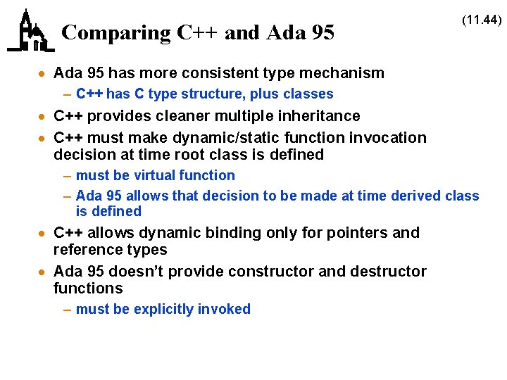 Comparing C++ and Ada 95 (11. 44) · Ada 95 has more consistent type Comparing C++ and Ada 95 (11. 44) · Ada 95 has more consistent type
