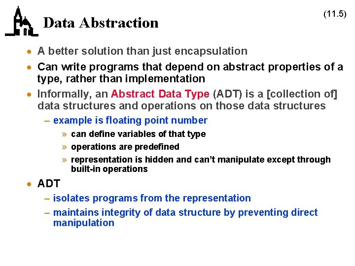 Data Abstraction (11. 5) · A better solution than just encapsulation · Can write Data Abstraction (11. 5) · A better solution than just encapsulation · Can write
