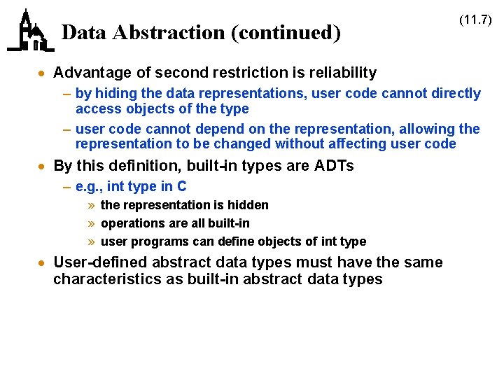 Data Abstraction (continued) (11. 7) · Advantage of second restriction is reliability – by Data Abstraction (continued) (11. 7) · Advantage of second restriction is reliability – by