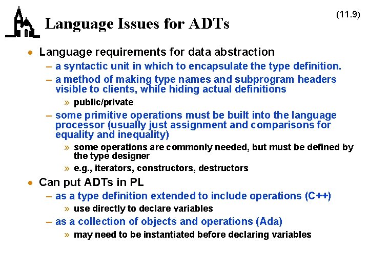 Language Issues for ADTs (11. 9) · Language requirements for data abstraction – a Language Issues for ADTs (11. 9) · Language requirements for data abstraction – a