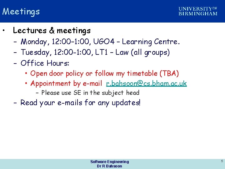 Meetings • Lectures & meetings – Monday, 12: 00– 1: 00, UGO 4 –