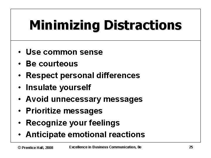 Minimizing Distractions • • Use common sense Be courteous Respect personal differences Insulate yourself