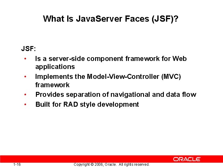 What Is Java. Server Faces (JSF)? JSF: • Is a server-side component framework for