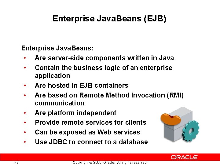 Enterprise Java. Beans (EJB) Enterprise Java. Beans: • Are server-side components written in Java