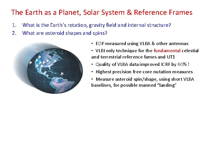 The Earth as a Planet, Solar System & Reference Frames 1. What is the