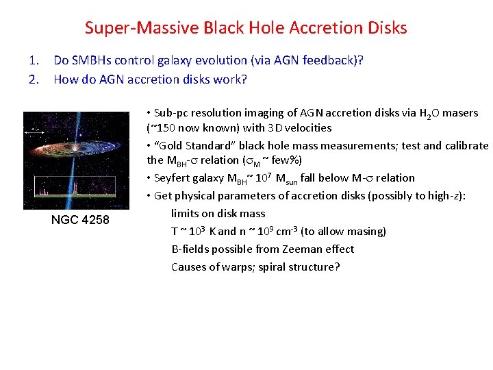 Super-Massive Black Hole Accretion Disks 1. Do SMBHs control galaxy evolution (via AGN feedback)?