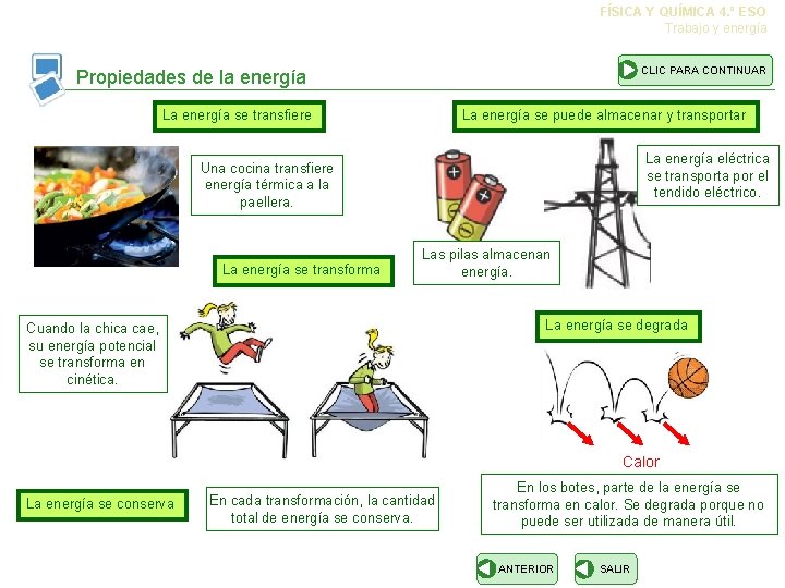 FÍSICA Y QUÍMICA 4. º ESO Trabajo y energía CLIC PARA CONTINUAR Propiedades de