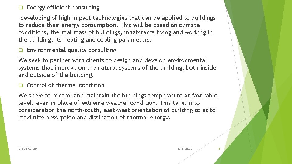 q Energy efficient consulting developing of high impact technologies that can be applied to