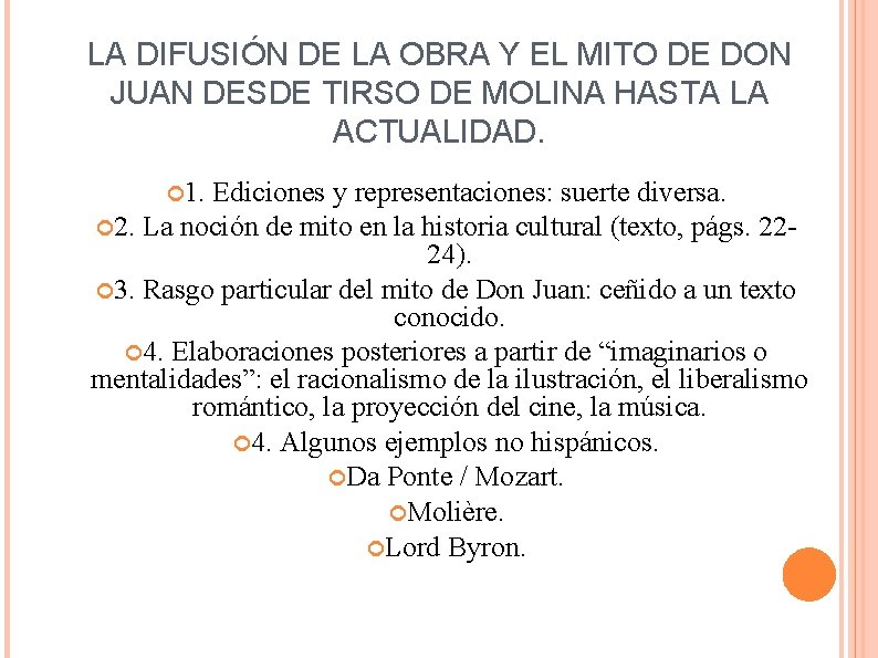 LA DIFUSIÓN DE LA OBRA Y EL MITO DE DON JUAN DESDE TIRSO DE