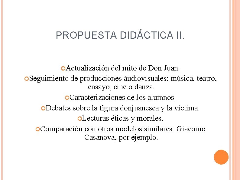 PROPUESTA DIDÁCTICA II. Actualización del mito de Don Juan. Seguimiento de producciones áudiovisuales: música,