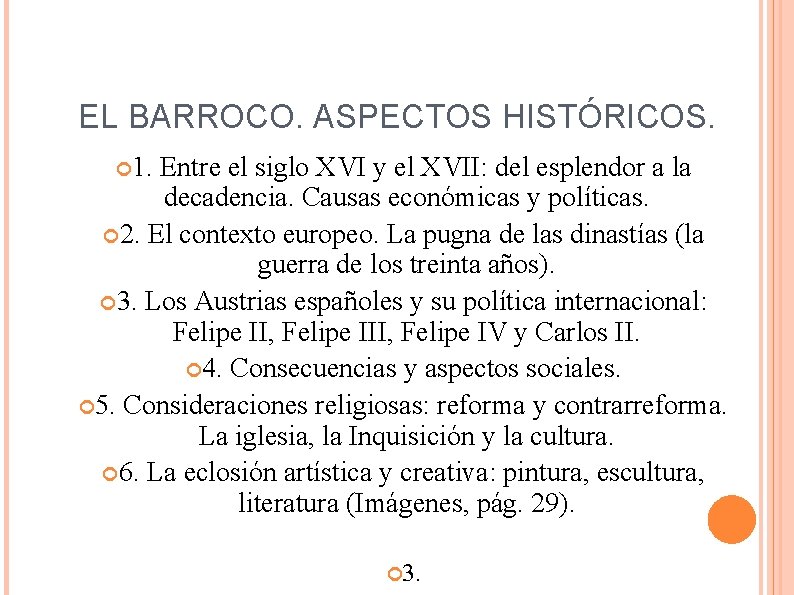 EL BARROCO. ASPECTOS HISTÓRICOS. 1. Entre el siglo XVI y el XVII: del esplendor