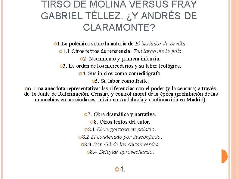 TIRSO DE MOLINA VERSUS FRAY GABRIEL TÉLLEZ. ¿Y ANDRÉS DE CLARAMONTE? 1. La polémica