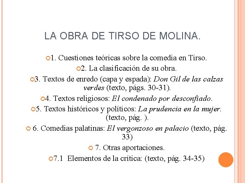 LA OBRA DE TIRSO DE MOLINA. 1. Cuestiones teóricas sobre la comedia en Tirso.