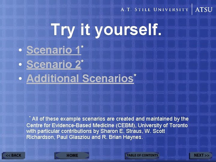 Try it yourself. • Scenario 1* • Scenario 2* • Additional Scenarios* All of