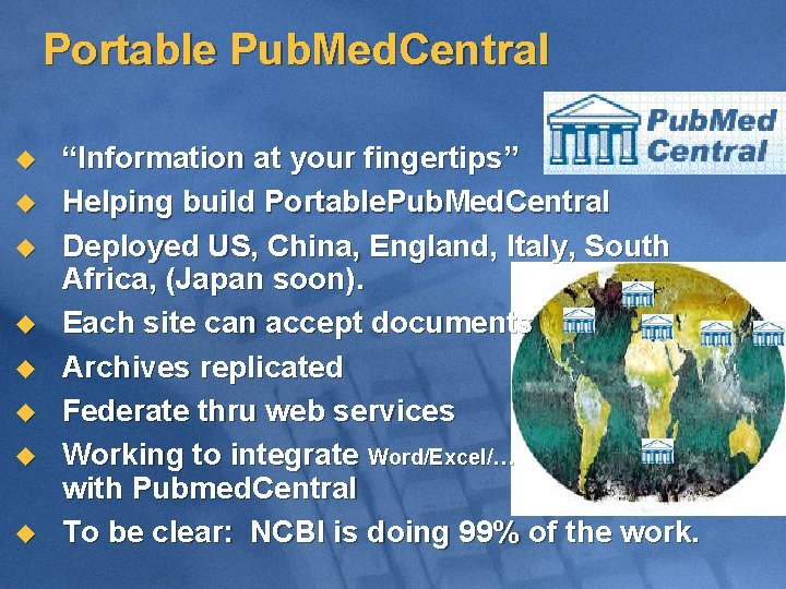  Portable Pub. Med. Central u u u u “Information at your fingertips” Helping