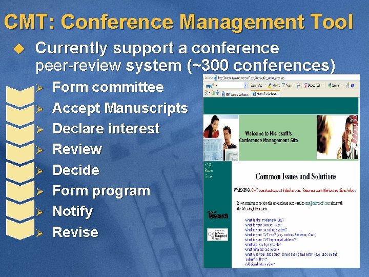 CMT: Conference Management Tool u Currently support a conference peer-review system (~300 conferences) Ø