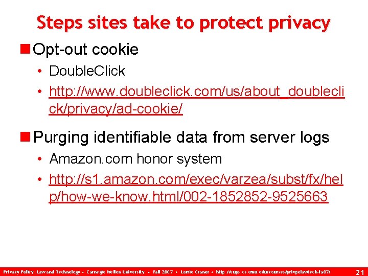 Steps sites take to protect privacy n Opt-out cookie • Double. Click • http: