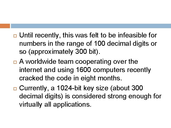  Until recently, this was felt to be infeasible for numbers in the range