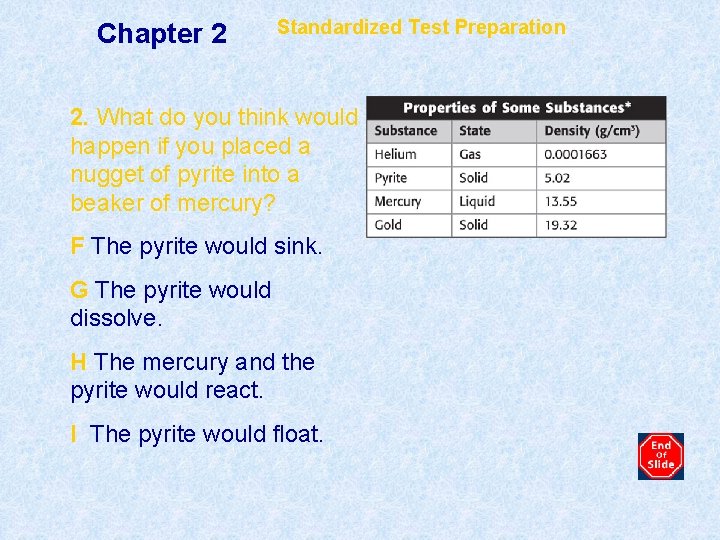 Chapter 2 Standardized Test Preparation 2. What do you think would happen if you