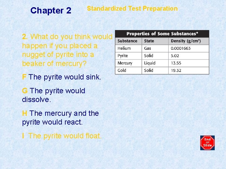 Chapter 2 Standardized Test Preparation 2. What do you think would happen if you