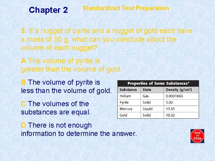 Chapter 2 Standardized Test Preparation 3. If a nugget of pyrite and a nugget