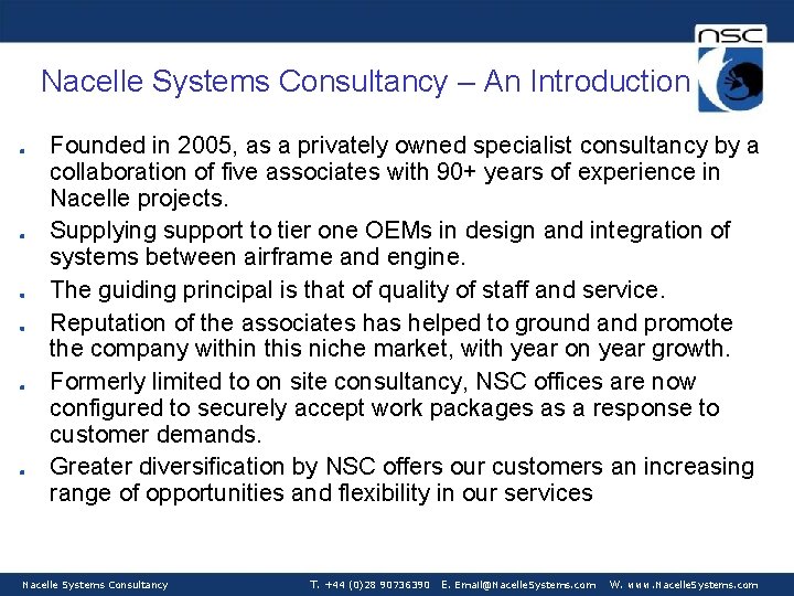 Nacelle Systems Consultancy – An Introduction Founded in 2005, as a privately owned specialist
