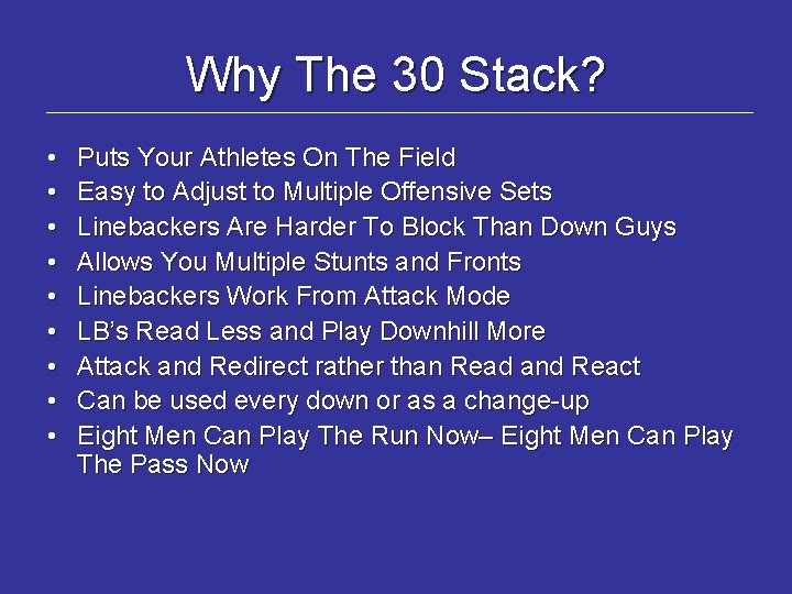 Why The 30 Stack? • • • Puts Your Athletes On The Field Easy