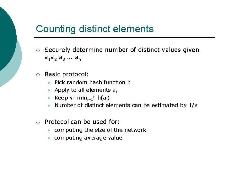 Counting distinct elements ¡ Securely determine number of distinct values given a 1 a