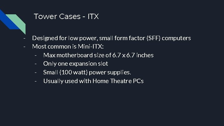 Tower Cases - ITX - Designed for low power, small form factor (SFF) computers