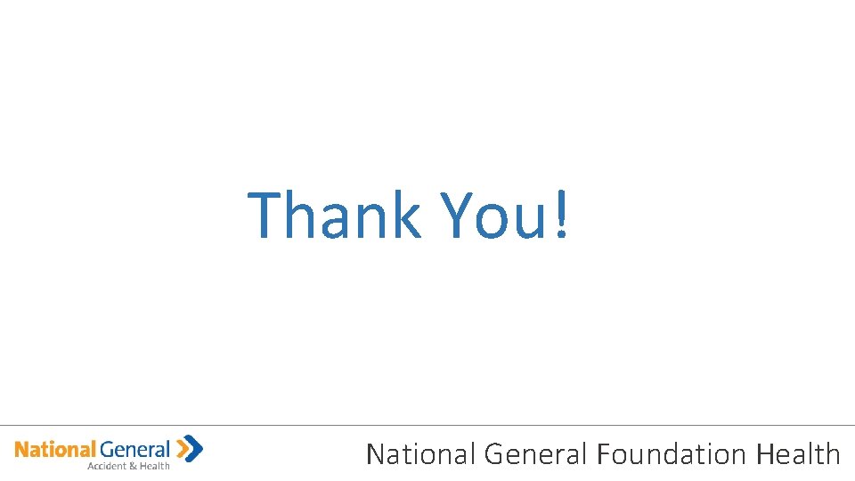 Thank You! National General Foundation Health 