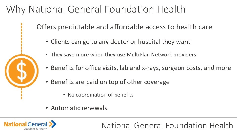 Why National General Foundation Health Offers predictable and affordable access to health care •