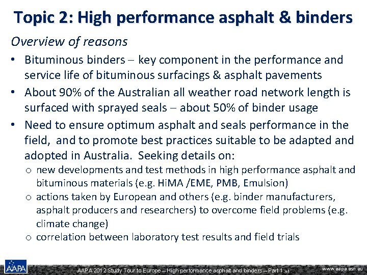 Topic 2: High performance asphalt & binders Overview of reasons • Bituminous binders key