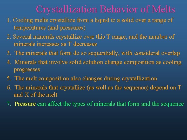 Crystallization Behavior of Melts 1. Cooling melts crystallize from a liquid to a solid