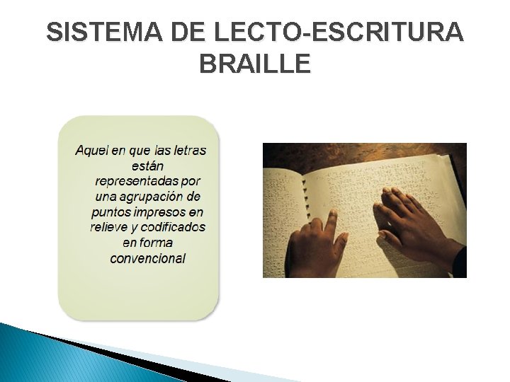SISTEMA DE LECTO-ESCRITURA BRAILLE 