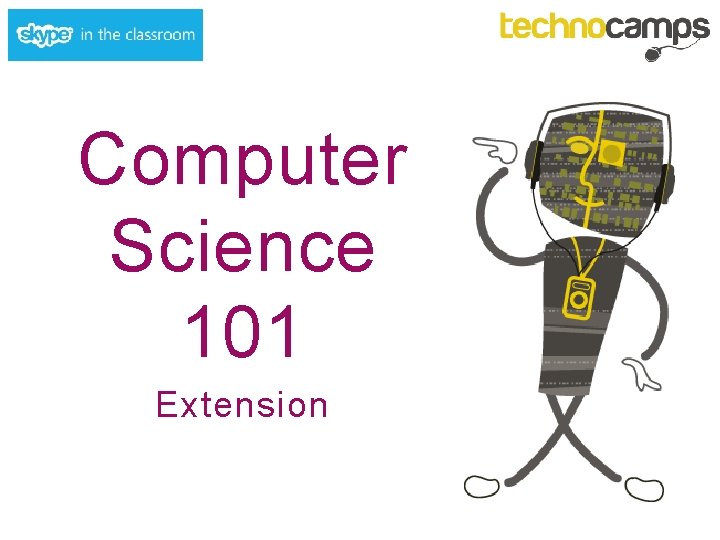 Computer Science 101 Extension 
