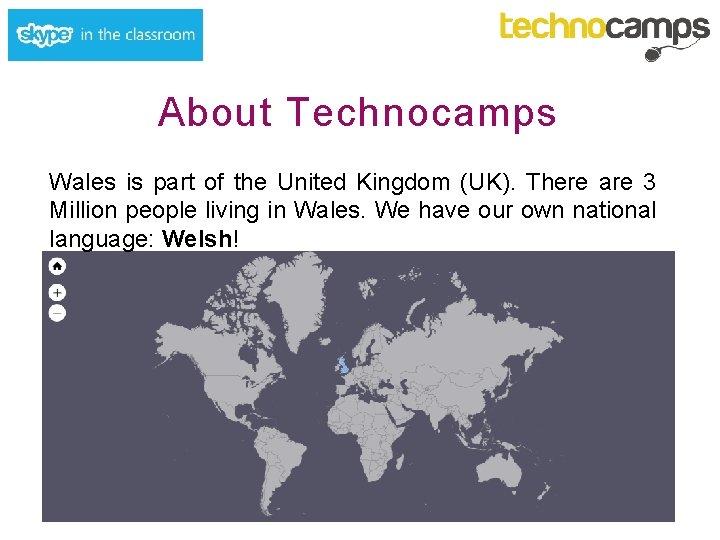 About Technocamps Wales is part of the United Kingdom (UK). There are 3 Million