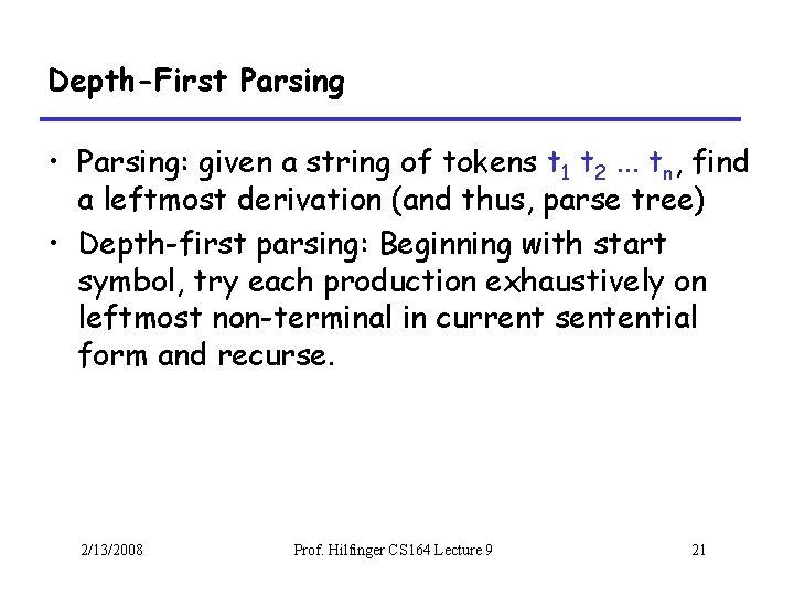 Depth-First Parsing • Parsing: given a string of tokens t 1 t 2. .