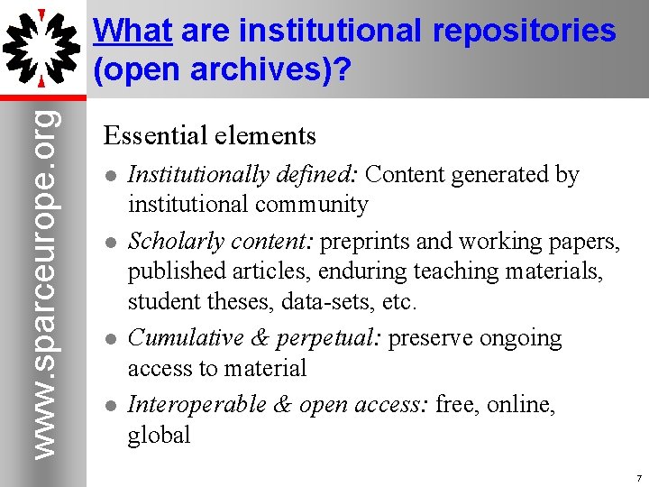 www. sparceurope. org What are institutional repositories (open archives)? Essential elements l l Institutionally