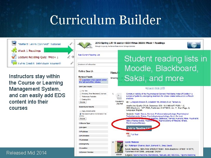 Curriculum Builder Instructors stay within the Course or Learning Management System, and can easily