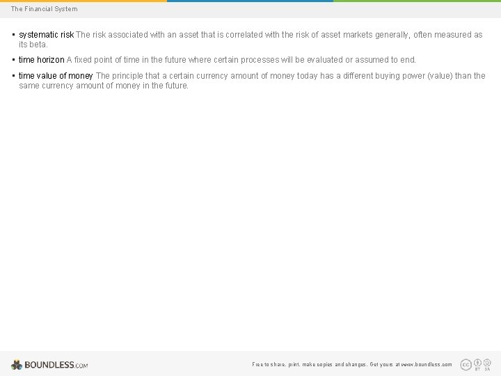 The Financial System • systematic risk The risk associated with an asset that is