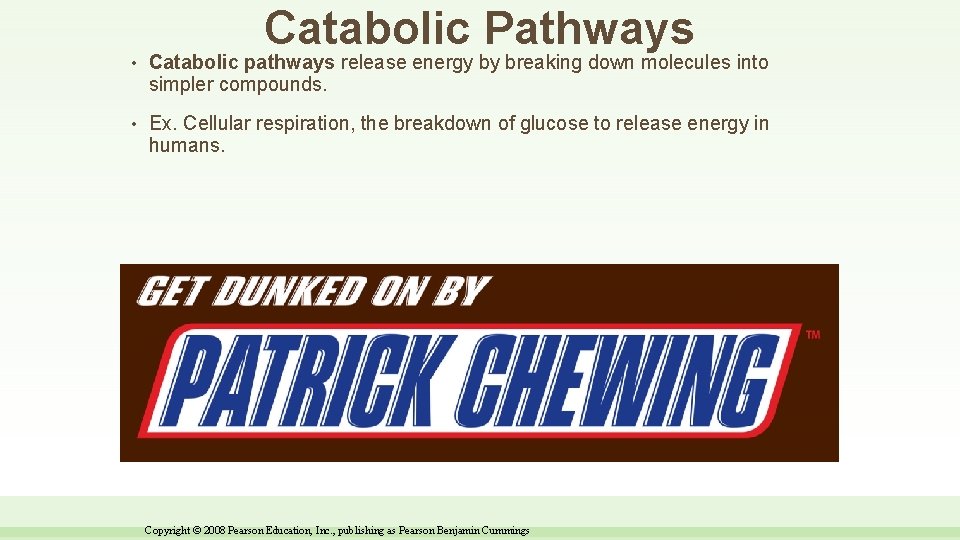 Catabolic Pathways • Catabolic pathways release energy by breaking down molecules into simpler compounds.