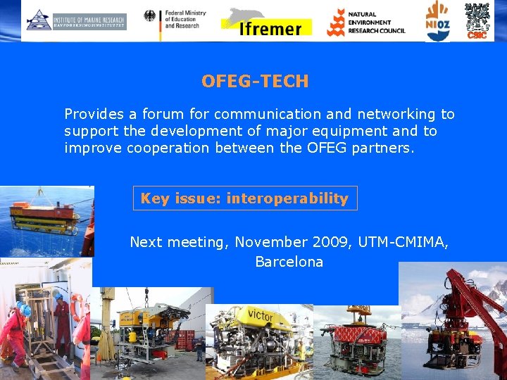 OFEG-TECH Provides a forum for communication and networking to support the development of major