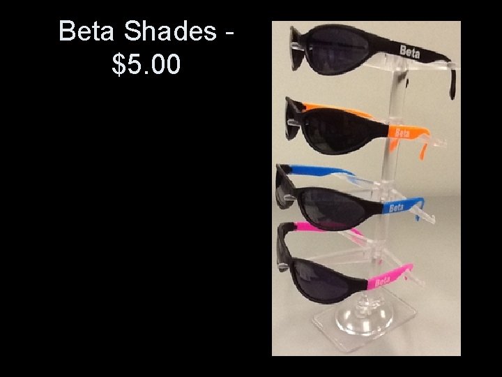 Beta Shades $5. 00 
