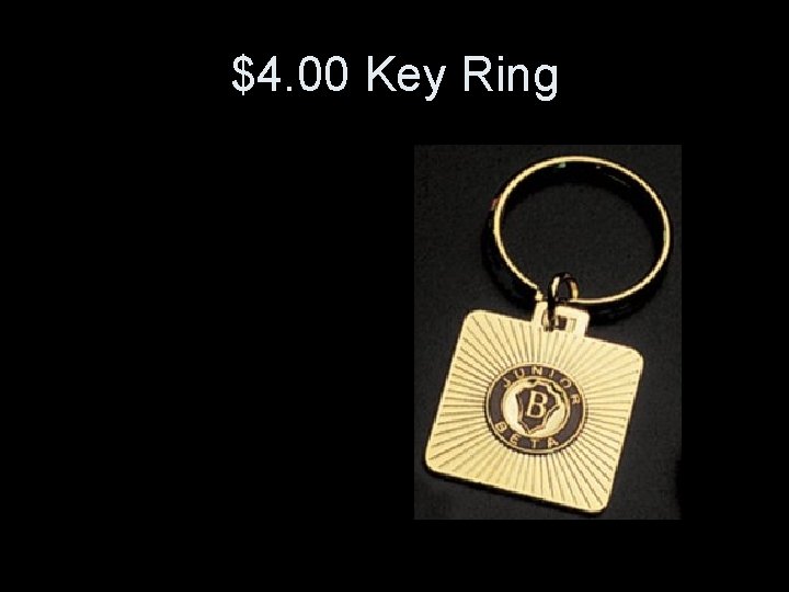 $4. 00 Key Ring 