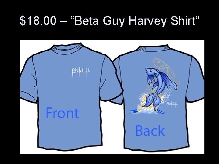 $18. 00 – “Beta Guy Harvey Shirt” 