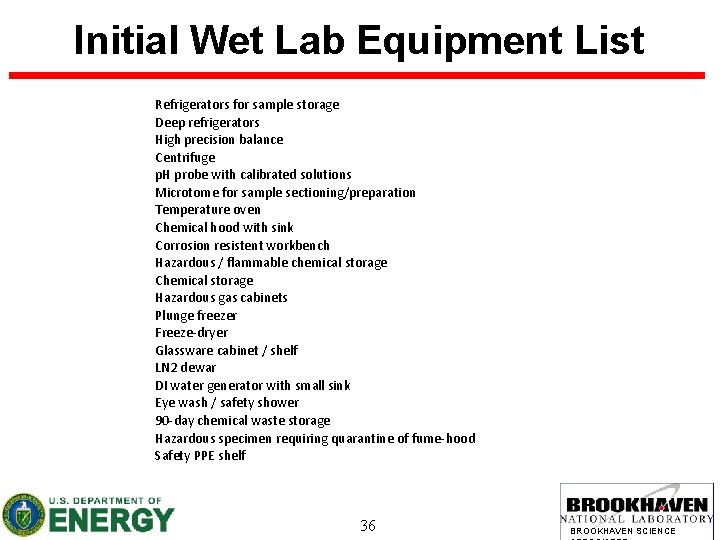 Initial Wet Lab Equipment List Refrigerators for sample storage Deep refrigerators High precision balance