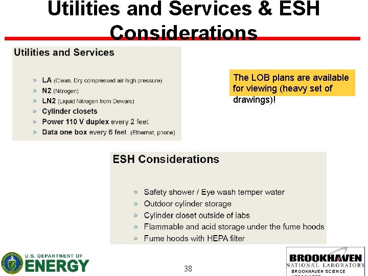 Utilities and Services & ESH Considerations The LOB plans are available for viewing (heavy