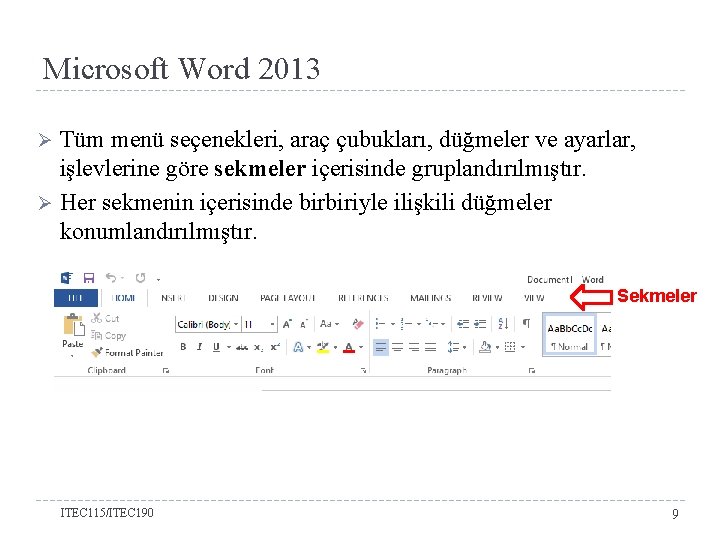 Microsoft Word 2013 Tüm menü seçenekleri, araç çubukları, düğmeler ve ayarlar, işlevlerine göre sekmeler